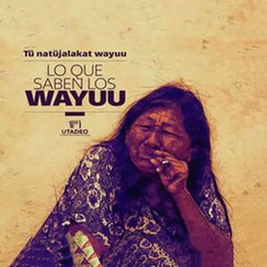 Lo que saben los Wayuu