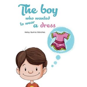 The boy who wanted to wear...