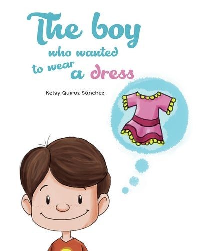 The boy who wanted to wear...