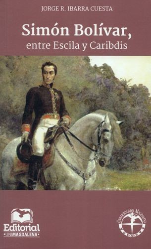 Simón Bolívar, entre Escila...
