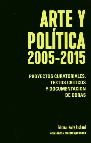 Arte y política 2005-2015....