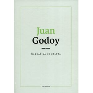 Juan Godoy. Narrativa completa
