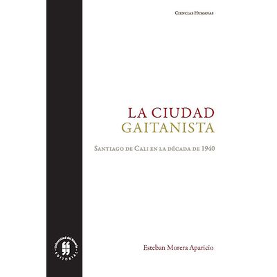 La ciudad gaitanista....