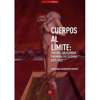 Cuerpos al límite: tortura,...