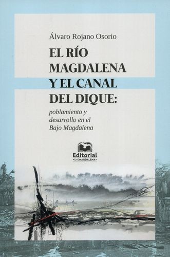 El río Magdalena y el canal...