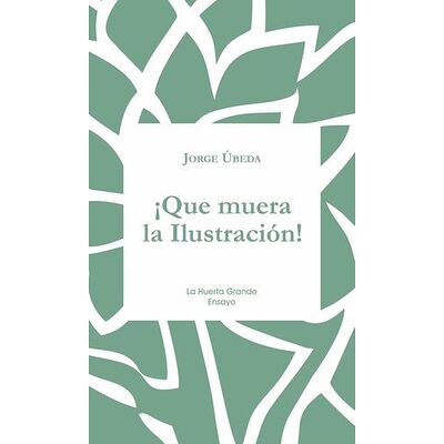 ¡Que muera la Ilustración!