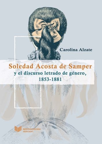 Soledad Acosta de Samper y...