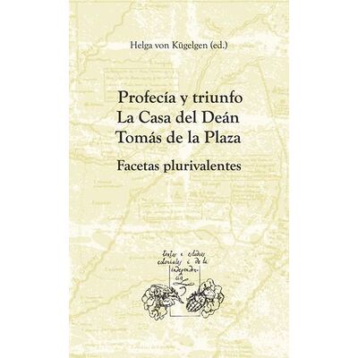 Profecía y triunfo. La Casa...