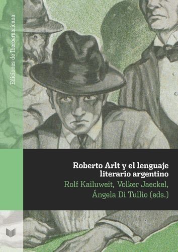 Roberto Arlt y el lenguaje...
