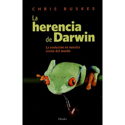 La herencia de Darwin. La...