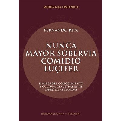 "Nunca mayor sobervia...