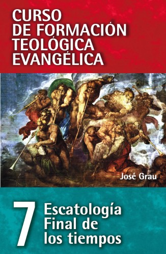CFT 07 - Escatología, Final...
