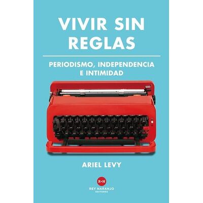 Vivir sin reglas