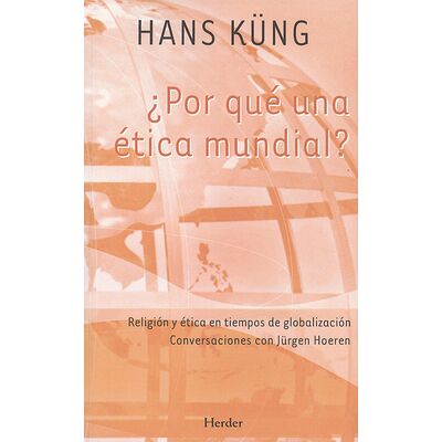 Por qué una ética mundial?...