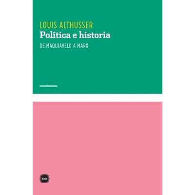 Política e historia. De...