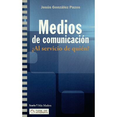 Medios de comunicación. ¿Al...