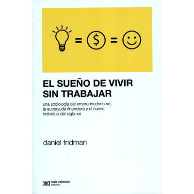 El sueño de vivir sin...