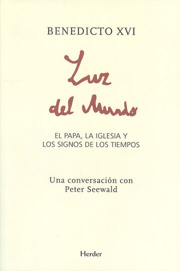 Luz del mundo. El Papa, La...