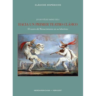 Hacia un primer teatro clásico
