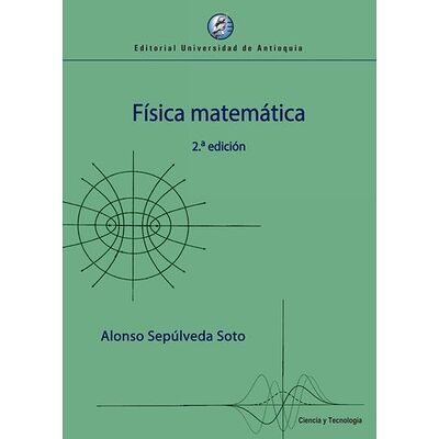 Física matemática 2.a edición
