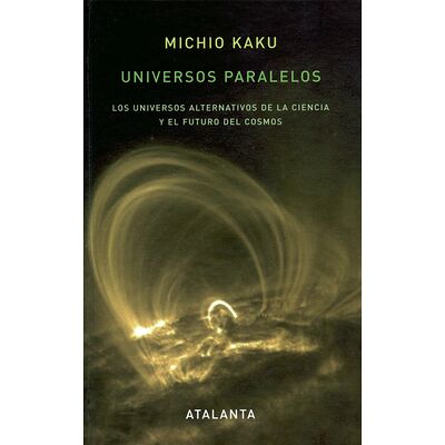 Universos paralelos. Los...