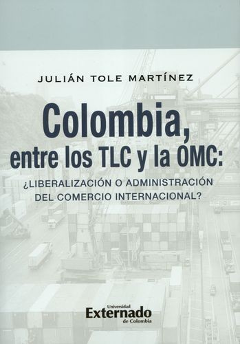 Colombia, entre los TLC y...