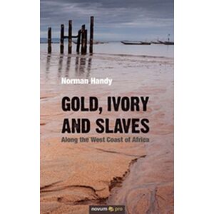 Gold, Ivory and Slaves