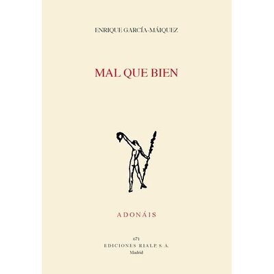 Mal que bien