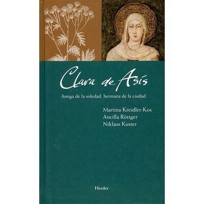 Clara de Asís. Amiga de la...