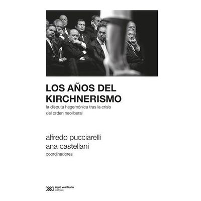 Los años del kirchnerismo