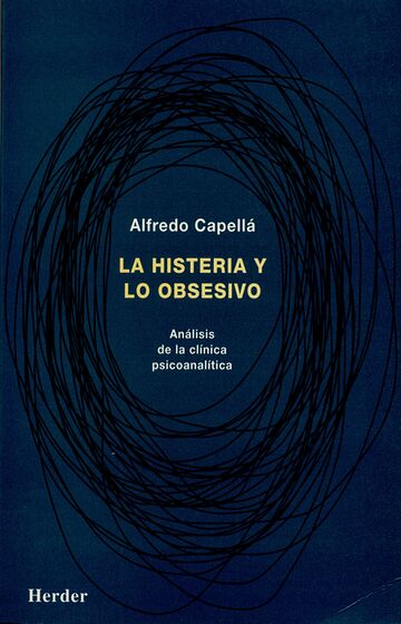 La histeria y lo obsesivo....