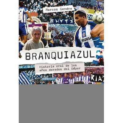 Branquiazul: Historia oral...