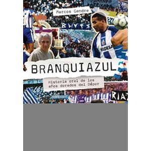 Branquiazul: Historia oral...