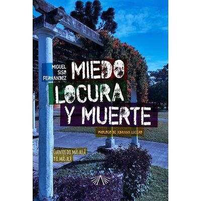 Miedo, locura y muerte