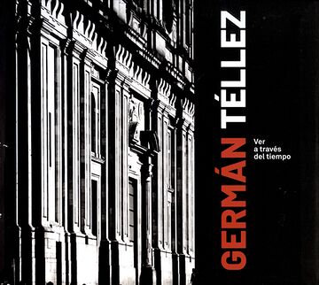 Germán Téllez. Ver a través...