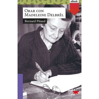 Orar con Madeleine Delbrel