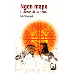 Ngen Mapu, el dueño de la...