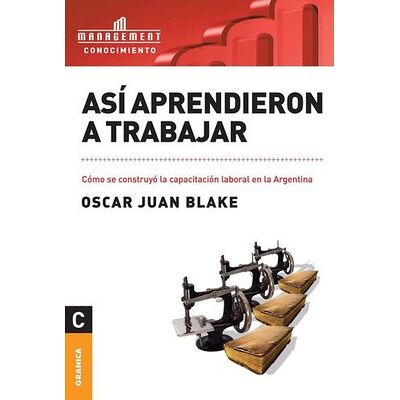 Así aprendieron a trabajar