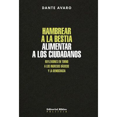 Hambrear a la bestia,...