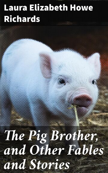 The Pig Brother, and Other...