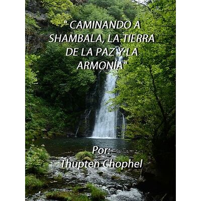 Caminando a Shambala, la...