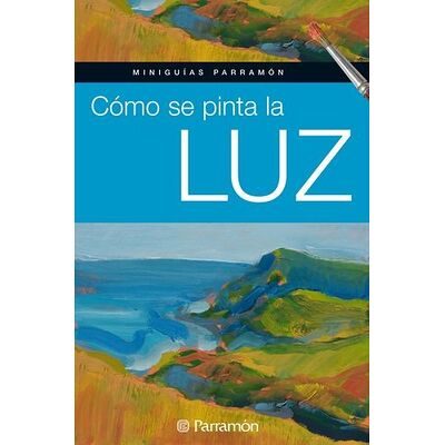 Miniguías Parramón: Cómo se...