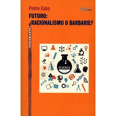 Futuro: ¿Racionalismo o...