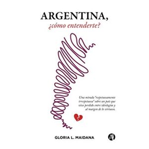 Argentina, ¿cómo entenderte?
