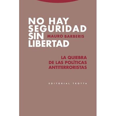 No hay seguridad sin libertad