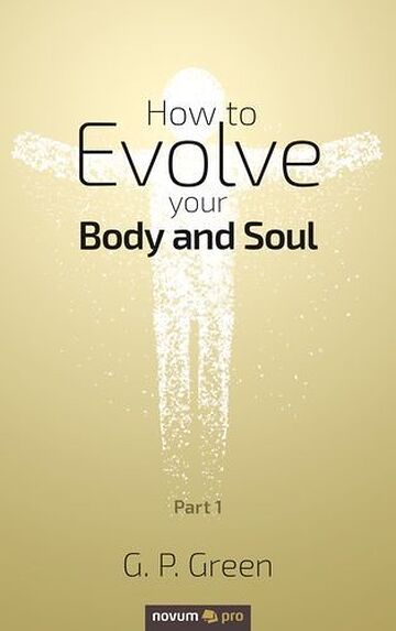 How to Evolve your Body and...
