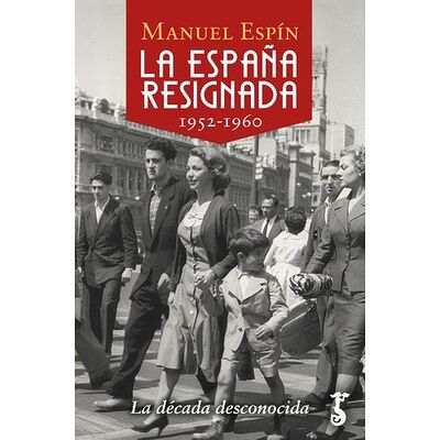 La España resignada. 1952-1960