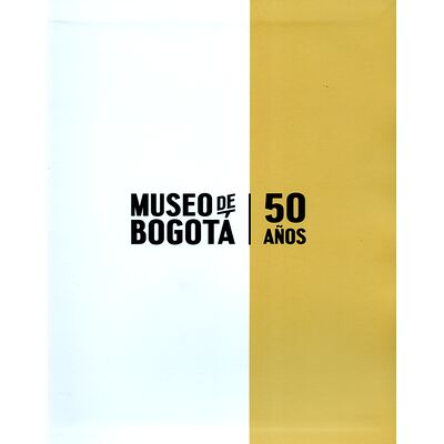 Museo de Bogotá 50 años