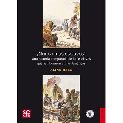 ¡Nunca más esclavos!