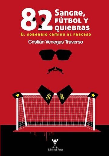 82: Sangre, fútbol y quiebras